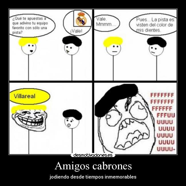 Amigos cabrones - jodiendo desde tiempos inmemorables