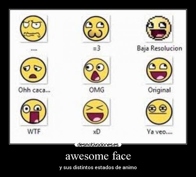awesome face - y sus distintos estados de animo