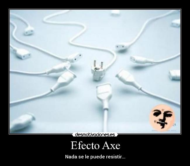Efecto Axe - 