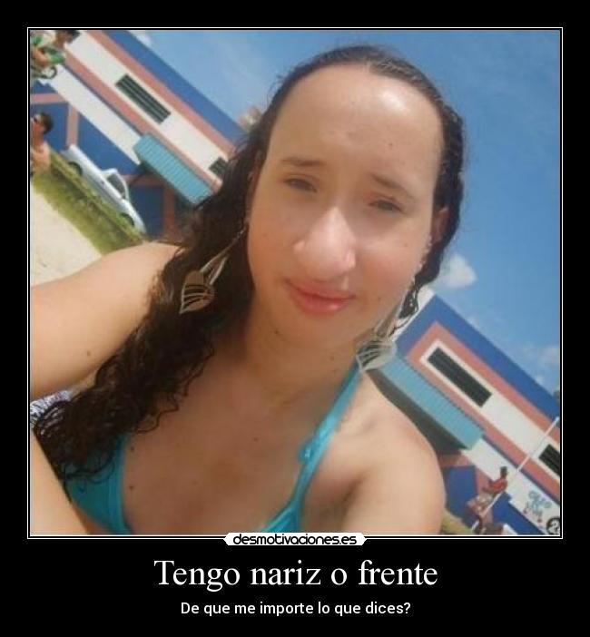 Tengo nariz o frente - 