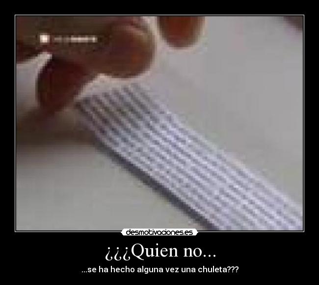 ¿¿¿Quien no... -