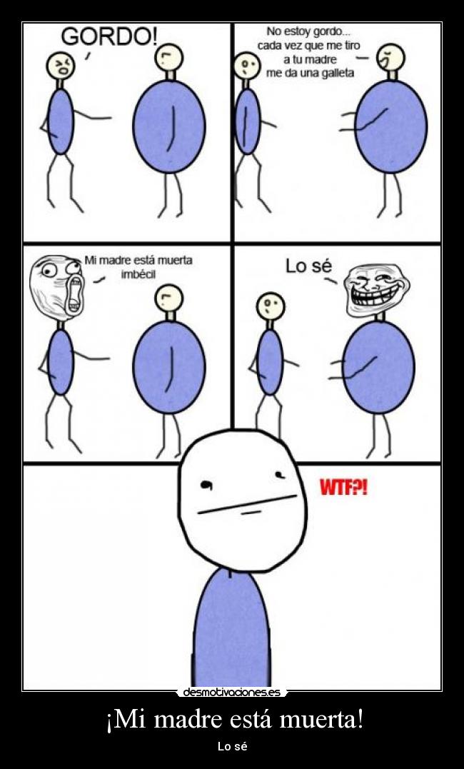 ¡Mi madre está muerta! -