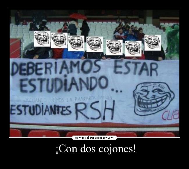 ¡Con dos cojones! - 