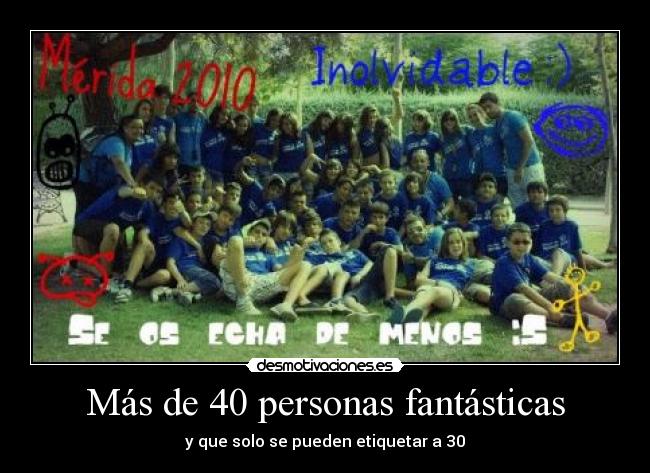 Más de 40 personas fantásticas - y que solo se pueden etiquetar a 30