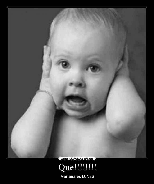 Que!!!!!!!! -
