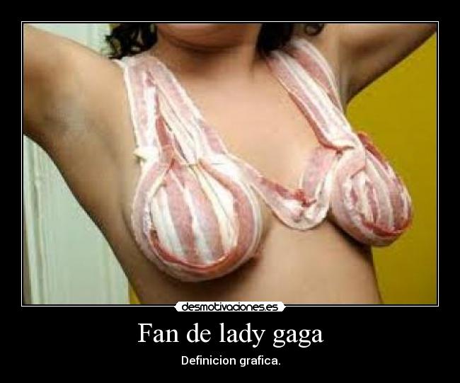 Fan de lady gaga -