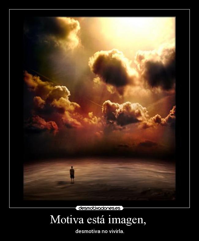 Motiva está imagen, -