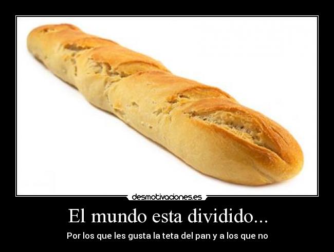 El mundo esta dividido... - 