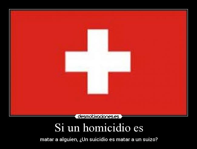 Si un homicidio es -