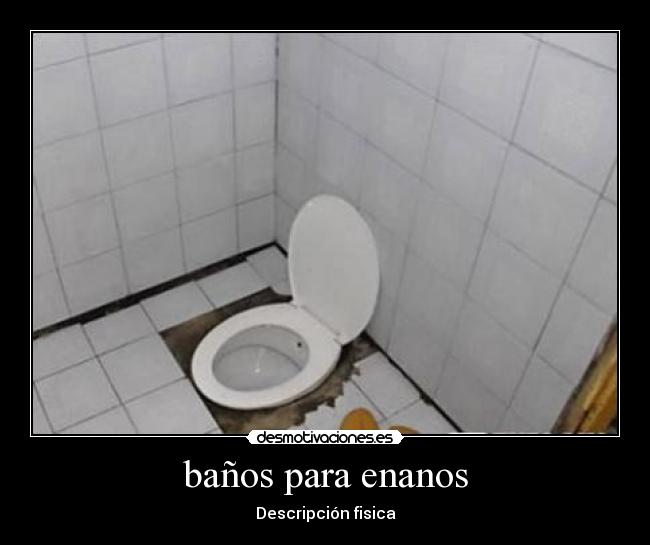 baños para enanos -