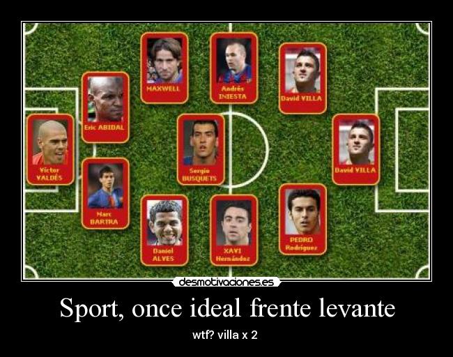 Sport, once ideal frente levante - wtf? villa x 2