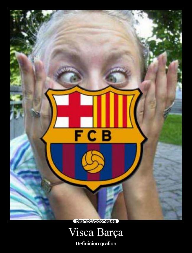 Visca Barça - Definición gráfica