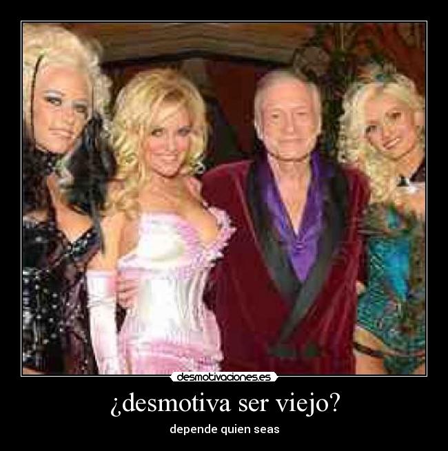¿desmotiva ser viejo? - 