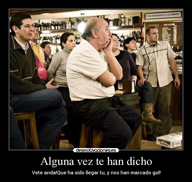 Alguna vez te han dicho - 