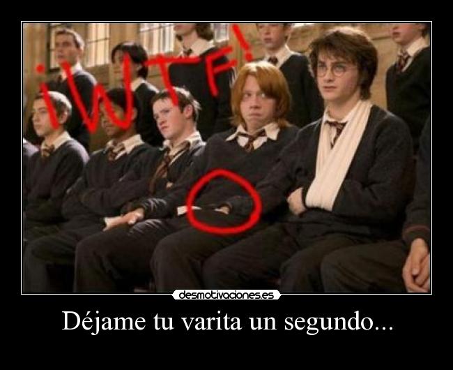 Déjame tu varita un segundo... - 