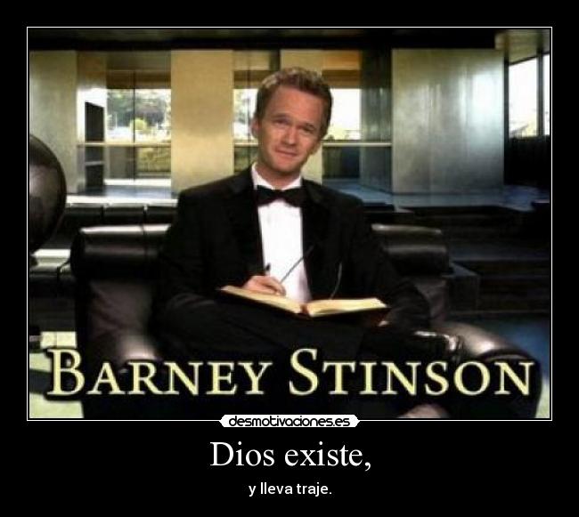 Dios existe, - y lleva traje.