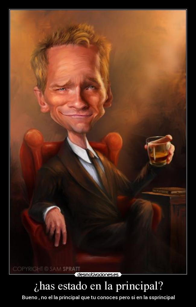 ¿has estado en la principal? - Bueno , no el la principal que tu conoces pero si en la ssprincipal