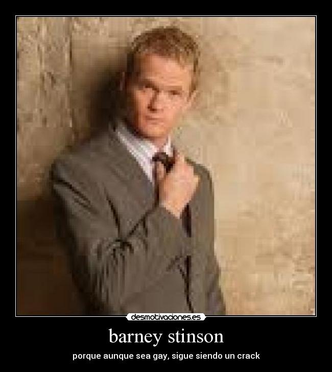 barney stinson - porque aunque sea gay, sigue siendo un crack