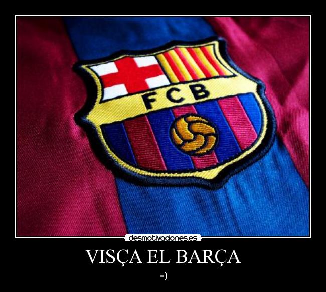 VISÇA EL BARÇA -