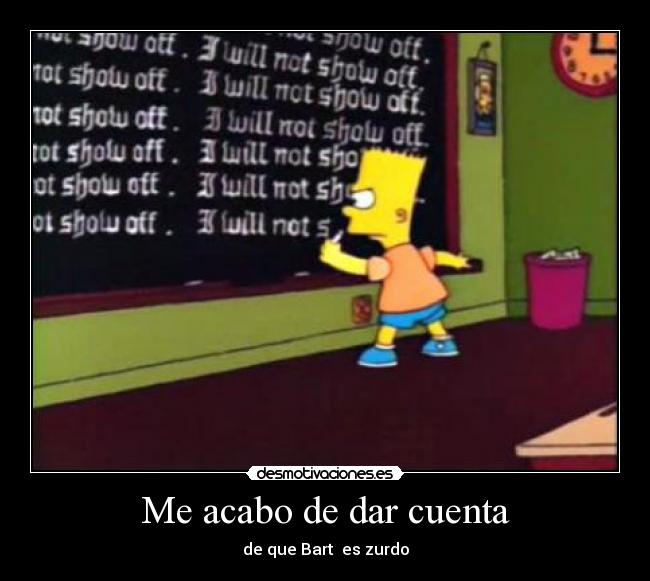 Me acabo de dar cuenta -