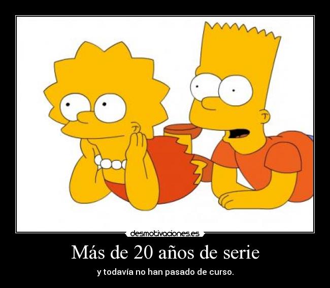 Más de 20 años de serie - y todavía no han pasado de curso.