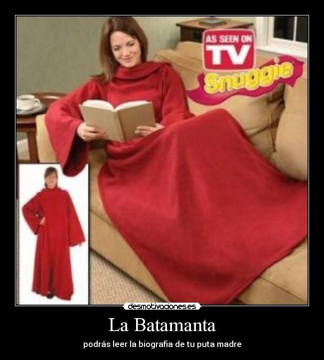 La Batamanta - podrás leer la biografia de tu puta madre