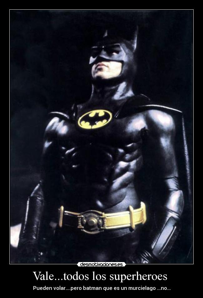 Vale...todos los superheroes -