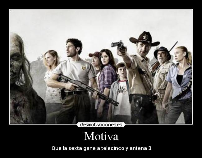 Motiva - Que la sexta gane a telecinco y antena 3