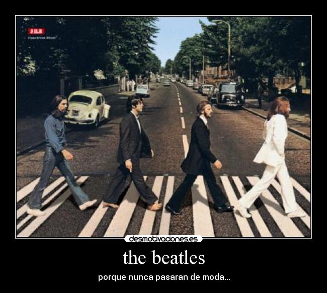 the beatles - porque nunca pasaran de moda...