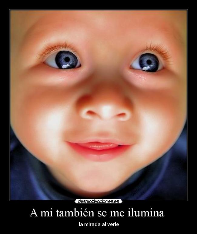 A mi también se me ilumina -
