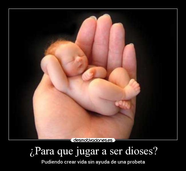 Para que jugar a ser dioses? | Desmotivaciones Para que jugar a ser dioses? | Desmotivaciones