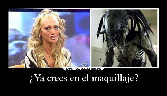 ¿Ya crees en el maquillaje? -