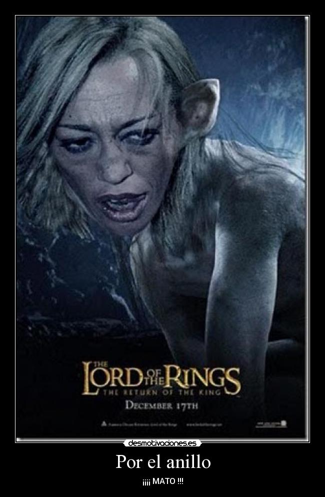 Por el anillo - ¡¡¡¡ MATO !!!