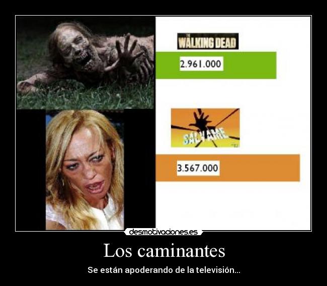 Los caminantes - Se están apoderando de la televisión...