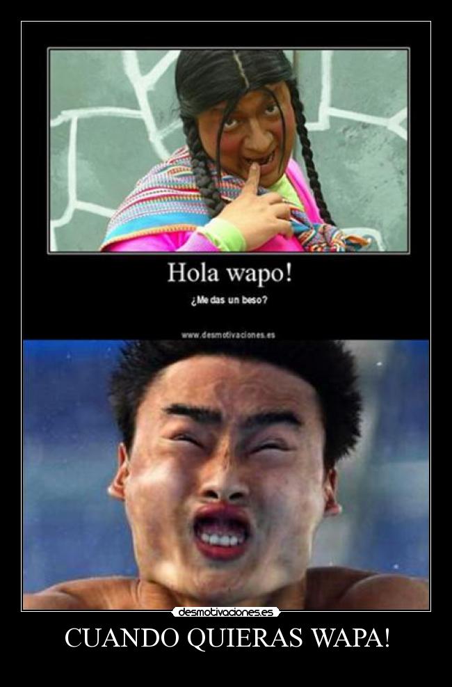 CUANDO QUIERAS WAPA! - 