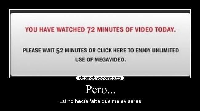 Pero... - ...si no hacía falta que me avisaras.