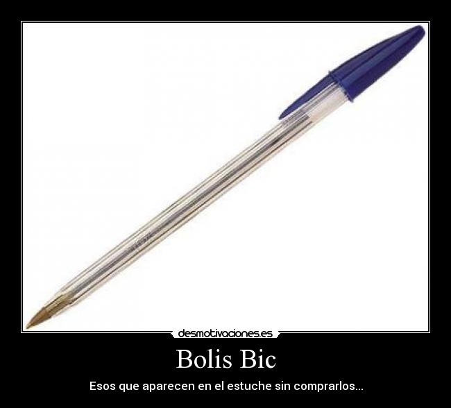 Bolis Bic - Esos que aparecen en el estuche sin comprarlos...