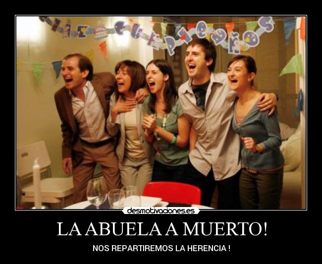 LA ABUELA A MUERTO! -