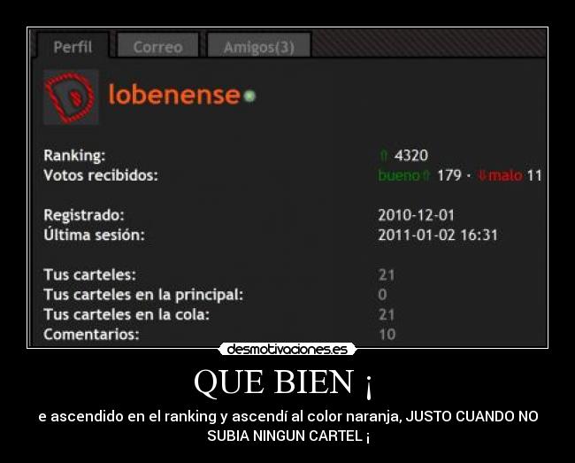 QUE BIEN ¡  - e ascendido en el ranking y ascendí al color naranja, JUSTO CUANDO NO
SUBIA NINGUN CARTEL ¡
