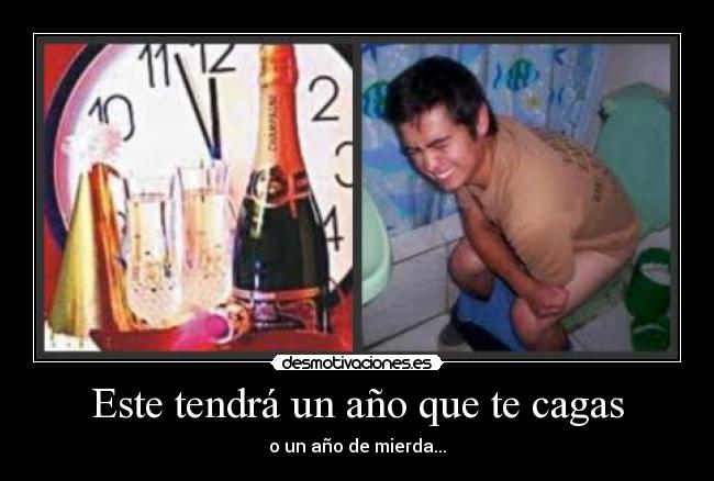 carteles este tendra ano que cagas desmotivaciones