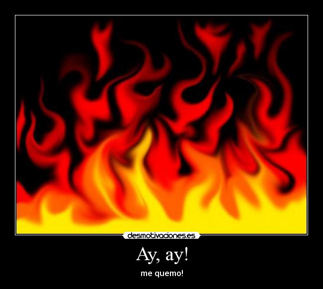 carteles fuego desmotivaciones