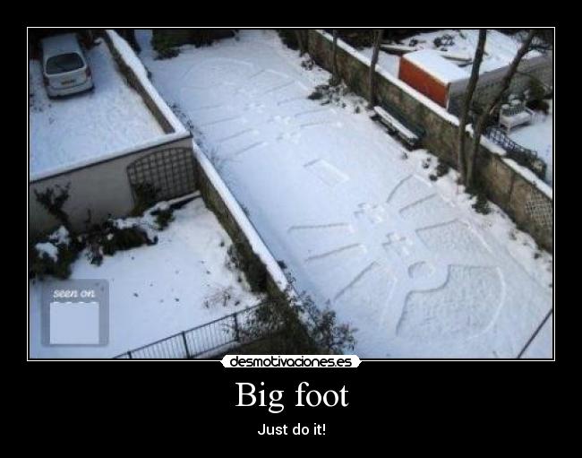 Big foot -