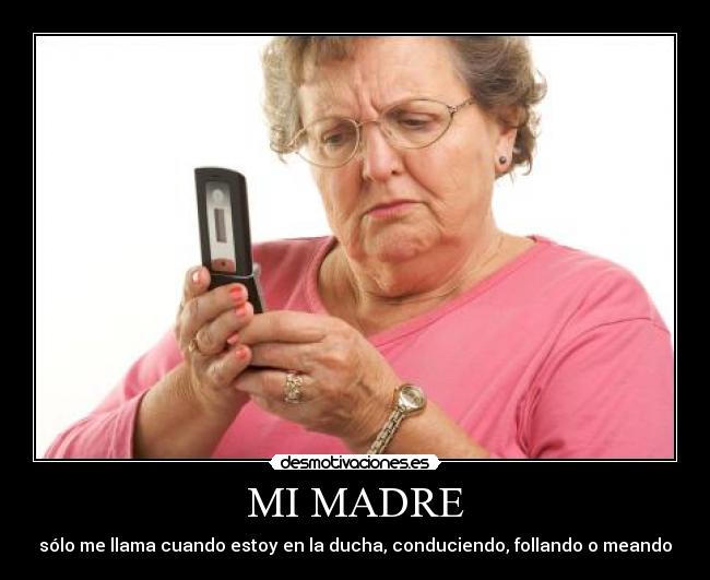 MI MADRE -