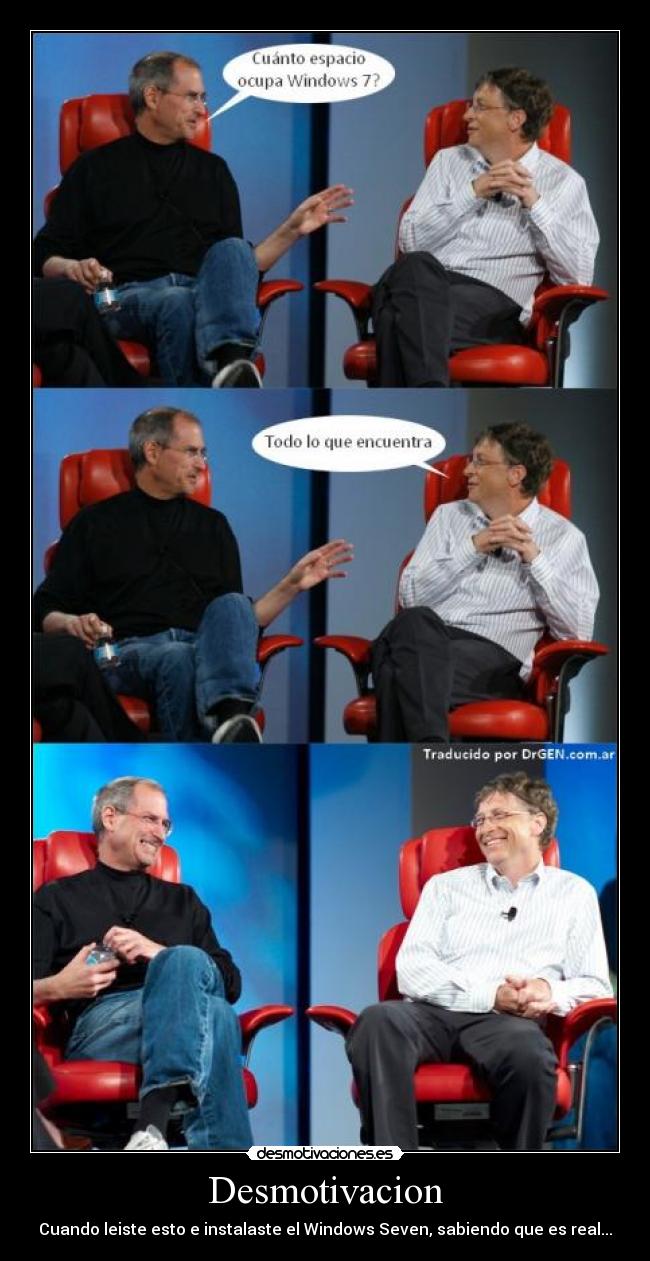 Desmotivacion - Cuando leiste esto e instalaste el Windows Seven, sabiendo que es real...