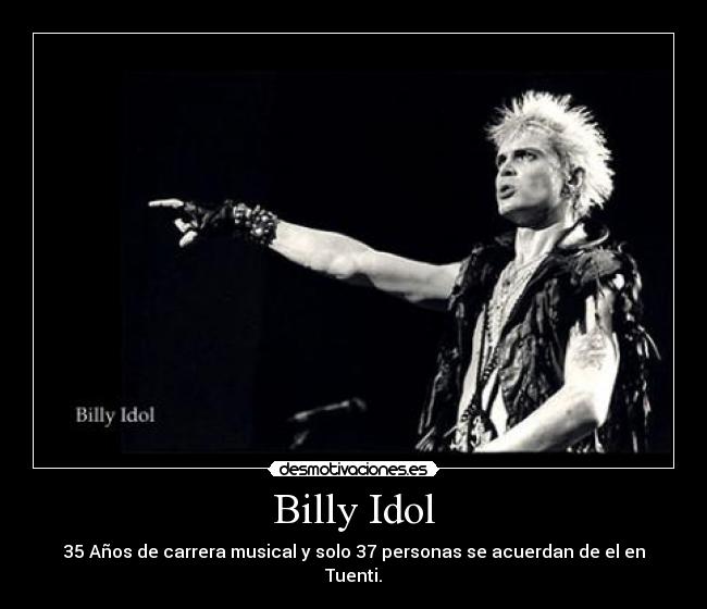 Billy Idol - 35 Años de carrera musical y solo 37 personas se acuerdan de el en Tuenti.
