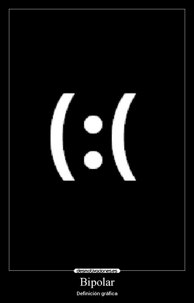 Bipolar -