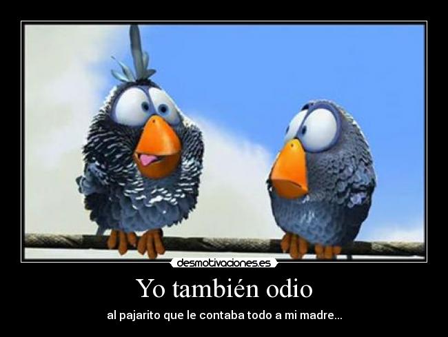 Yo también odio -