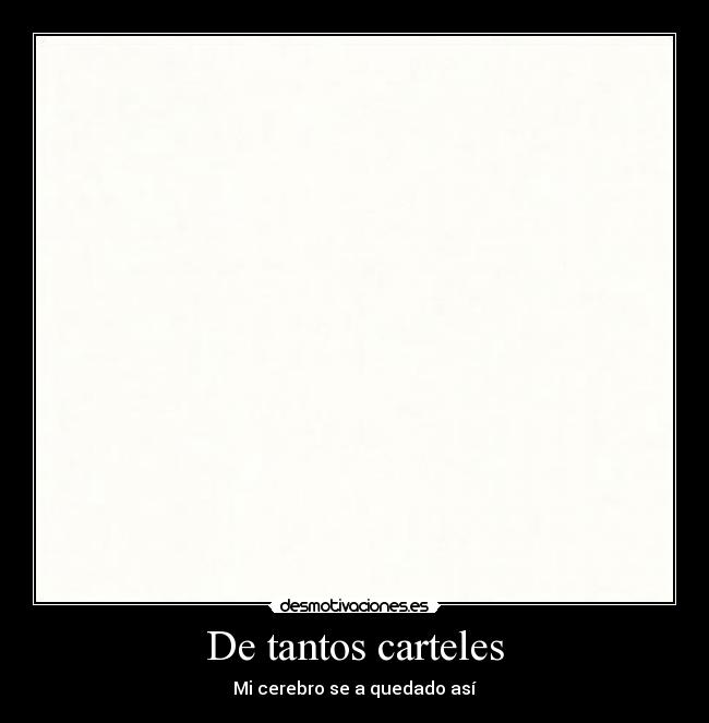 De tantos carteles -