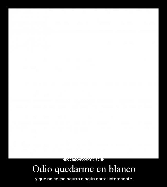 Odio quedarme en blanco -