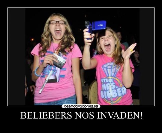 BELIEBERS NOS INVADEN! -